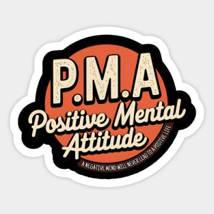 PMA - Positive Mental Attitude Sticker